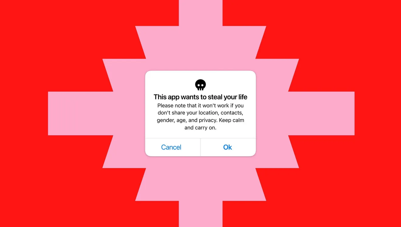 This app wants to steal your life, and other dirty digital tricks to fight with ethics